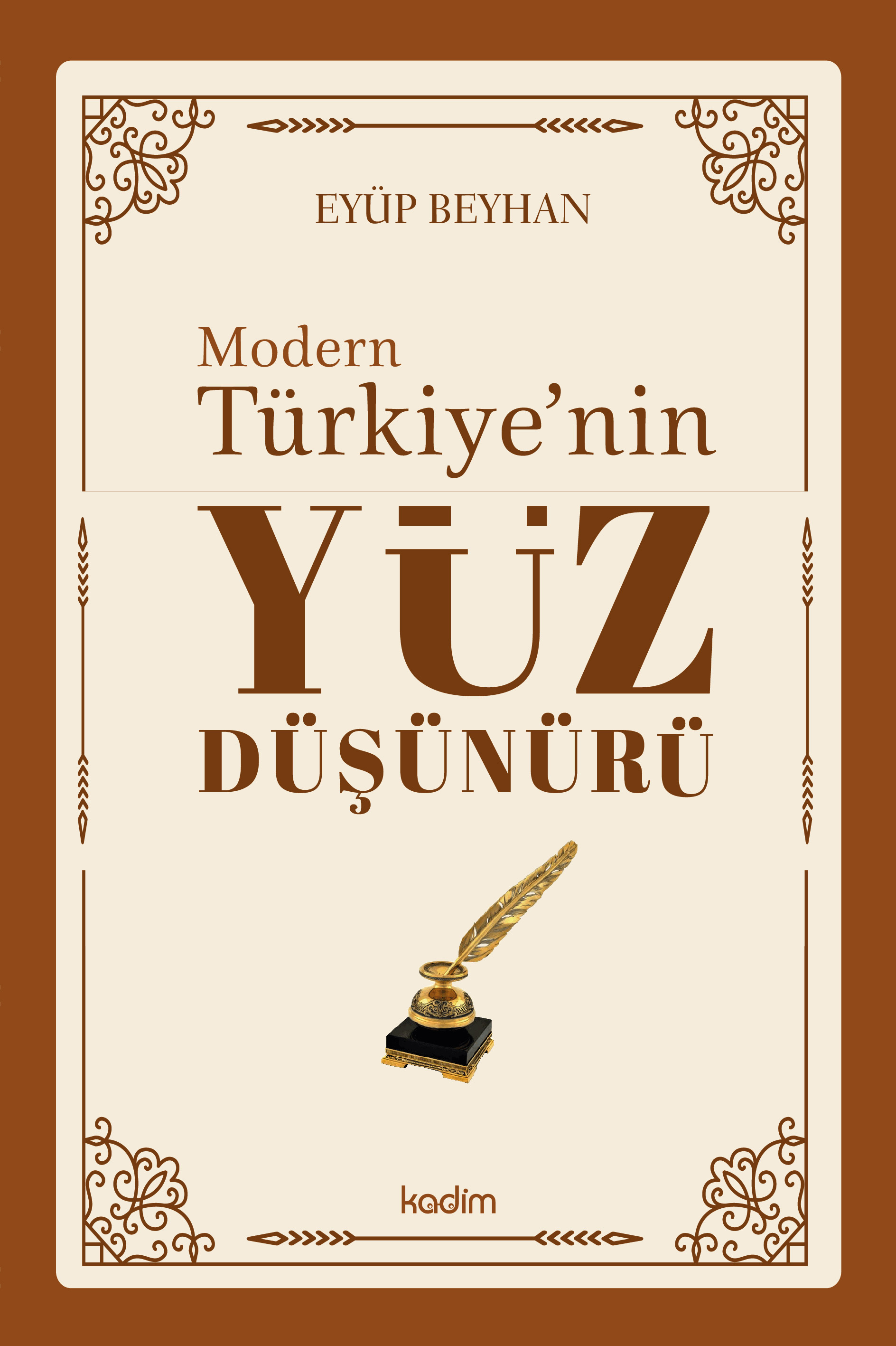 Modern Türkiye’nin Yüz Düşünürü - 3. CİLT