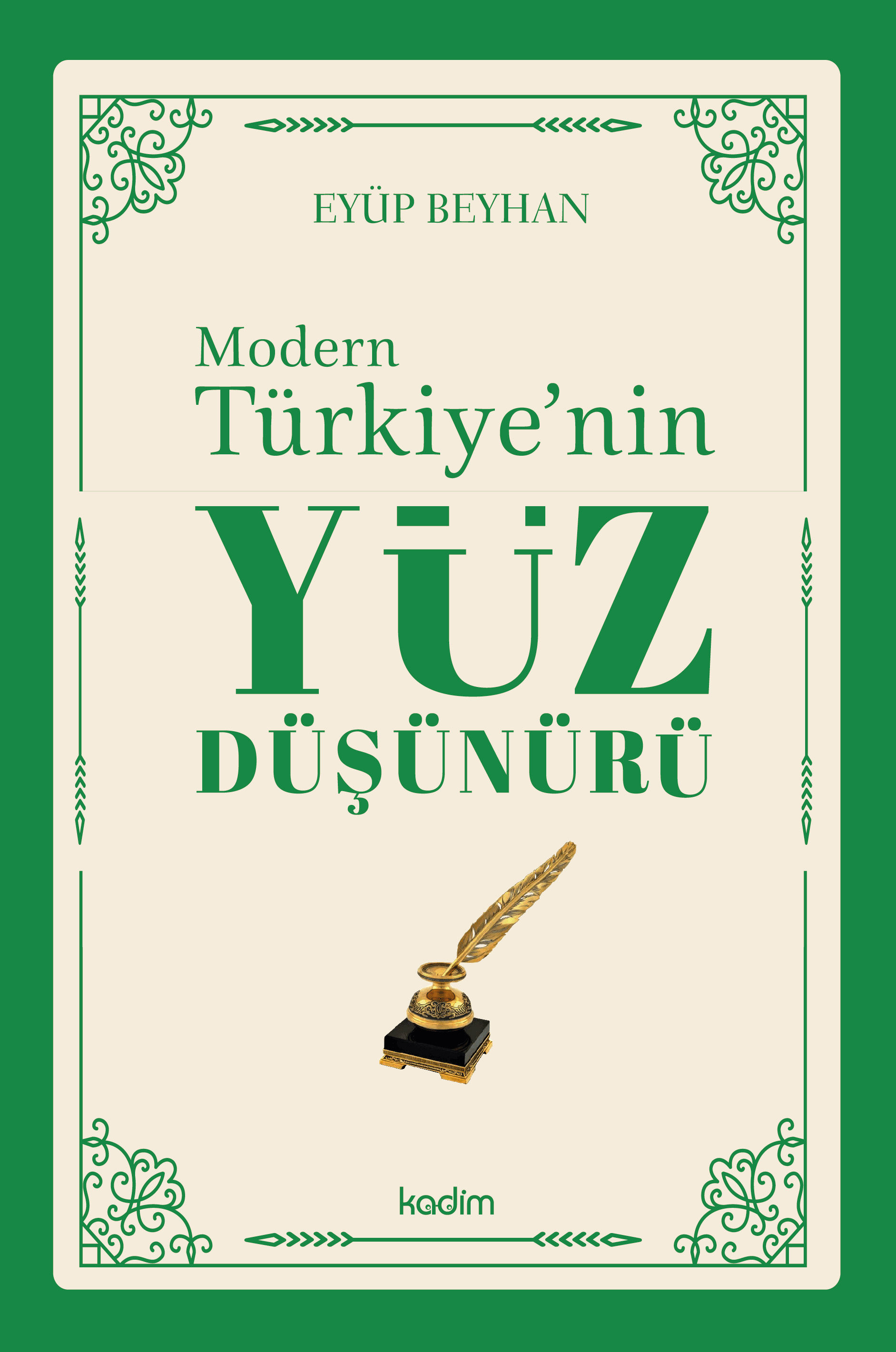 Modern Türkiye’nin Yüz Düşünürü - 1. CİLT