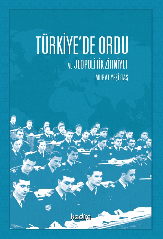 Türkiye’de Ordu ve Jeopolitik Zihniyet