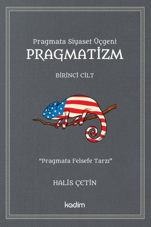 PRAGMATA SİYASET ÜÇGENİ PRAGMATİZM - CİLT 1