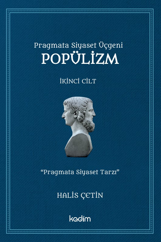 PRAGMATA SİYASET ÜÇGENİ POPÜLİZM - CİLT 2