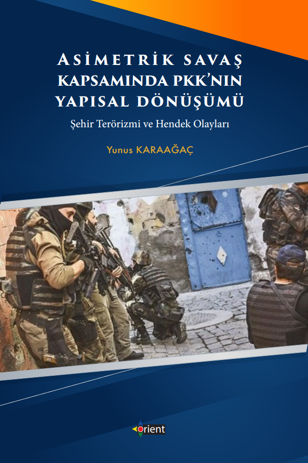 ASİMETRİK SAVAŞ KAPSAMINDA PKK’NIN YAPISAL DÖNÜŞÜMÜ