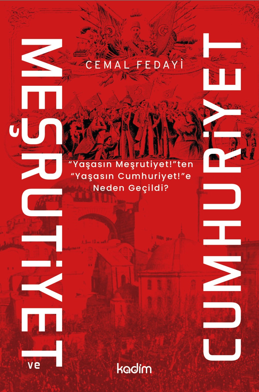 MEŞRUTİYET ve CUMHURİYET