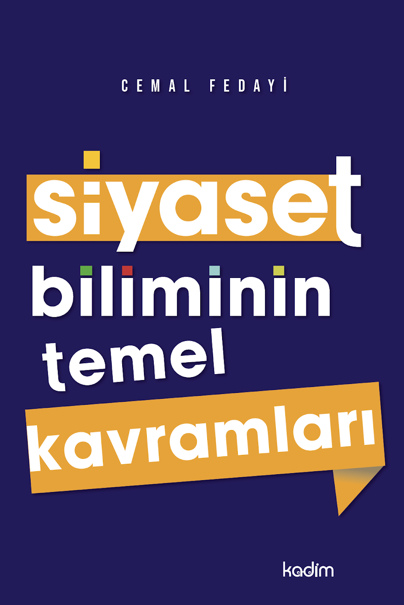 SİYASET BİLİMİNİN TEMEL KAVRAMLARI