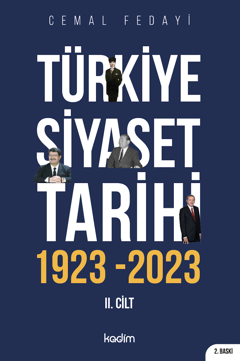 TÜRKİYE SİYASET TARİHİ 2. CİLT 1923-2023 100 YILIN SİYASETİ