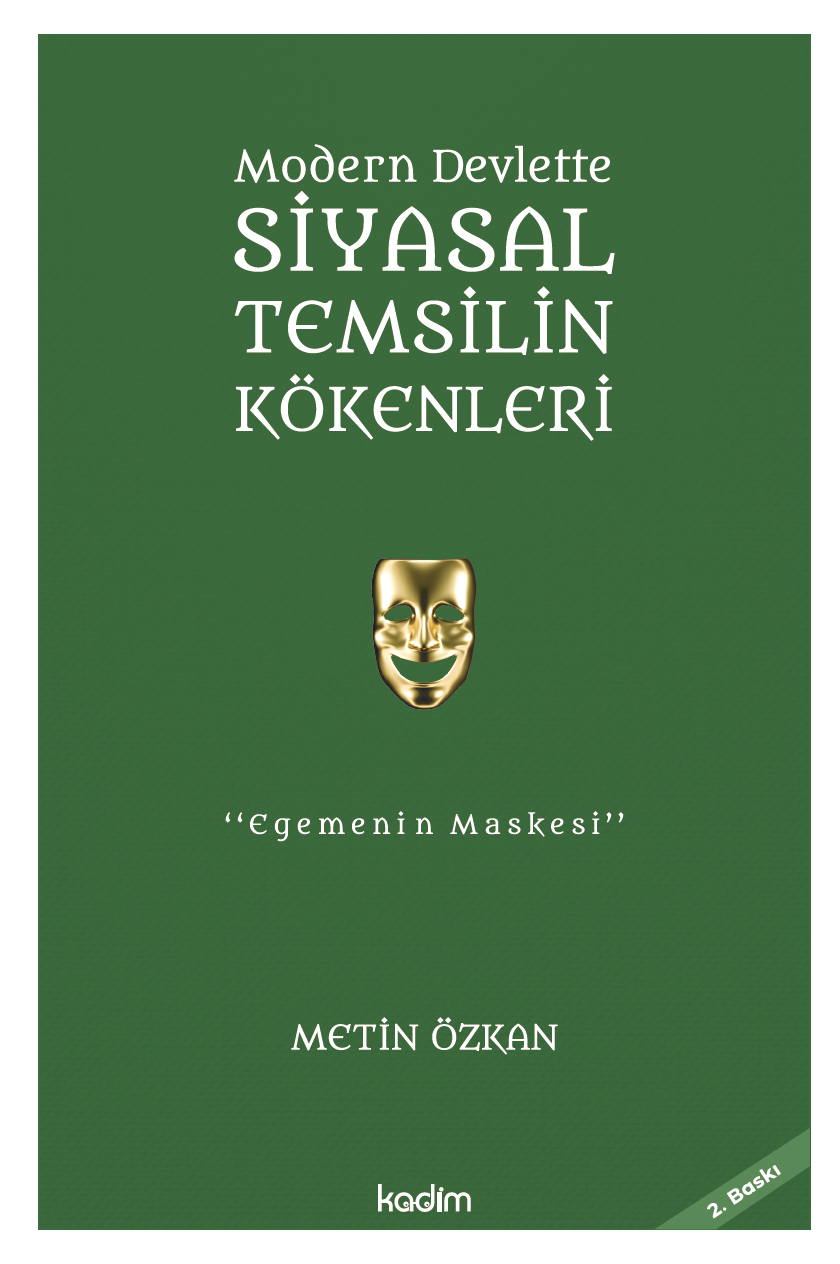 Modern Devlette SİYASAL TEMSİLİN KÖKENLERİ                           -Egemenin Maskesi-